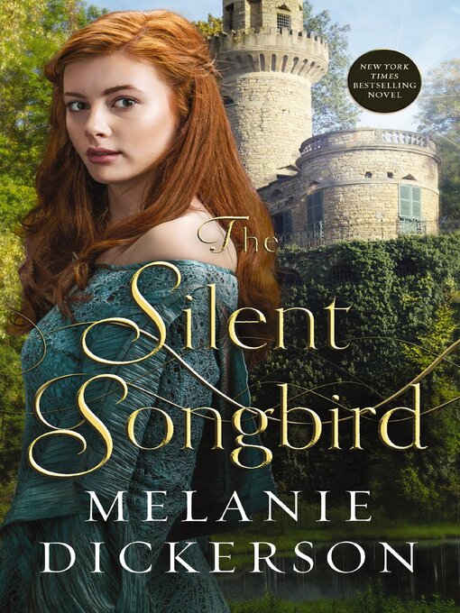 Title details for The Silent Songbird by Melanie Dickerson - Wait list
